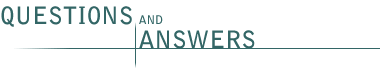 QUESTIONS and ANSWERS